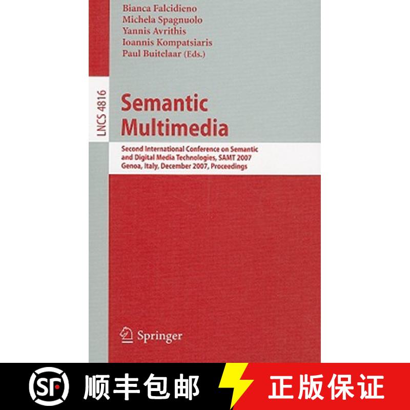 【3-4周达】Semantic Multimedia: Second International Conference on Semantic and Digital Media Technol... [9783540770336]