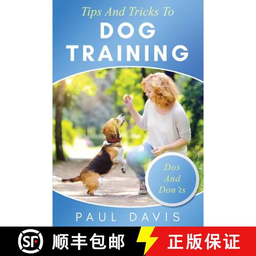 【3-4周达】Tips and Tricks to Dog Training A How-To Set of Tips and Techniques for Different Species ... [9781952502088]