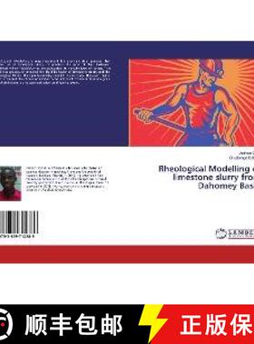 预订 Rheological Modelling of limestone slurry from Dahomey Basin [9783659712289]