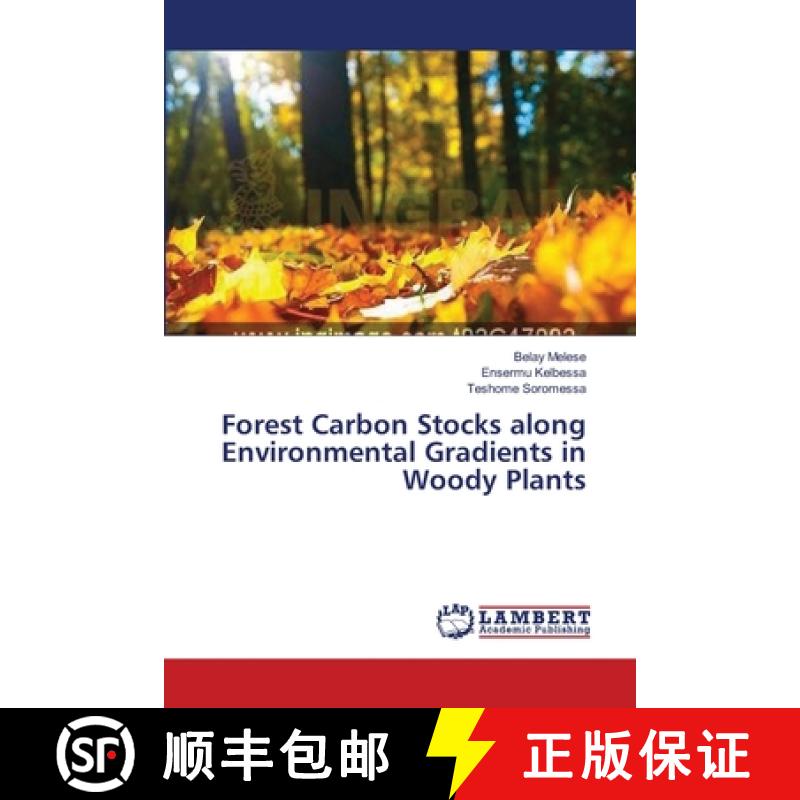预订 Forest Carbon Stocks along Environmental Gradients in Woody Plants [9783659552694]