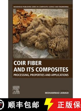 【3-4周达】Coir Fiber and Its Composites: Processing, Properties and Applications [9780443151866]