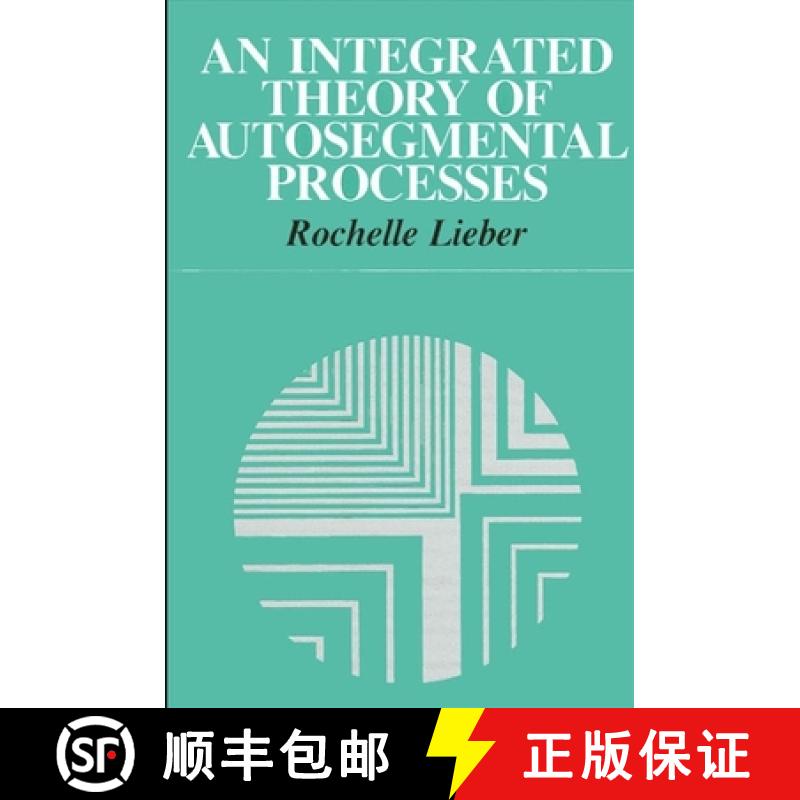 【3-4周达】An Integrated Theory of Autosegmental Processes [9780887065101]