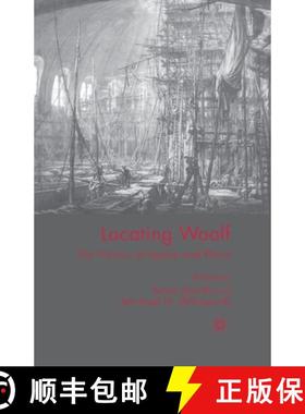 【3-4周达】Locating Woolf : The Politics of Space and Place [9781349352852]