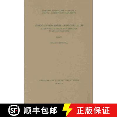 【3-4周达】Addenda Bibliographica Praecipue AD CIL. E Periodico l'Année Epigraphique [9783110013979]