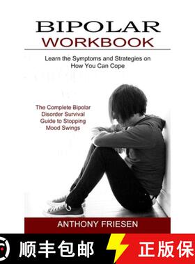 预订 Bipolar Workbook: The Complete Bipolar Disorder Survival Guide to Stopping Mood Swings (Learn th... [9781774850916]