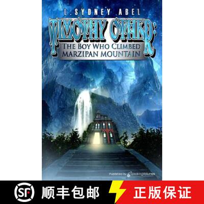 【3-4周达】Timothy Other: The Boy Who Climbed Marzipan Mountain [9781628152975]