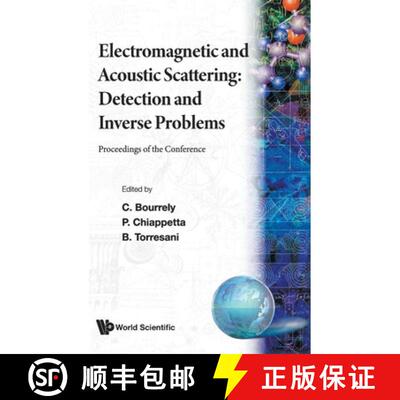 【3-4周达】精装 Electromagnetic and Acoustic Scattering: Detection and Inverse Problems - Proceedings... [9789971507480]