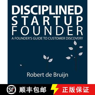 【3-4周达】精装 Disciplined Startup Founder: A Founder's Guide to Customer Discovery [9789082977806]