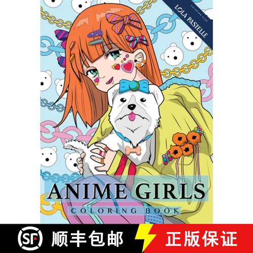 【3-4周达】Anime Girls Coloring Book: Amazing Japanese anime illustrations for adults, teens, and kids [9783907433065]