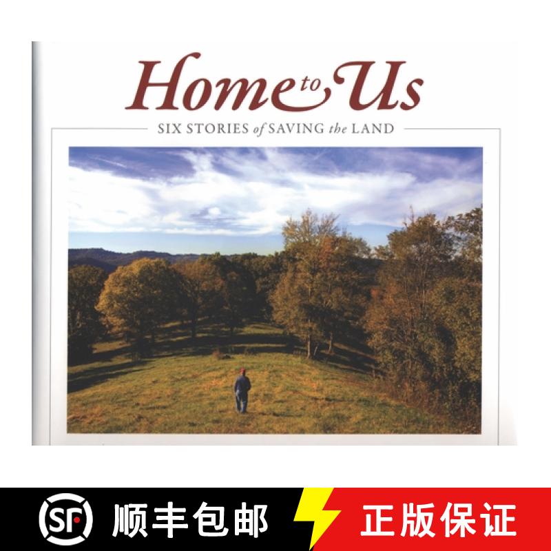 【3-4周达】Home to Us: Six Stories of Saving the Land [9780615657226]