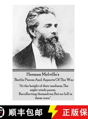 【3-4周达】Herman Melville's Battle Pieces And Aspects Of The War: At the height of their madness, Th... [9781780007205]