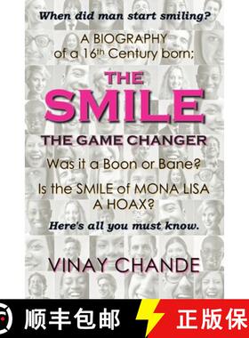 预订 The Smile The Game Changer: The saga of smile from its advent, tossed with stories of 'the good'... [9789352792986]