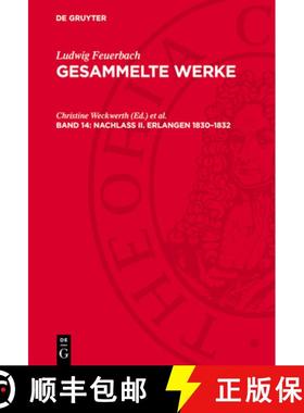 【3-4周达】Nachlaß II. Erlangen 1830-1832: Vorlesungen Über Logik Und Metaphysik; Lfgw-B, Band 14 [9783112776063]