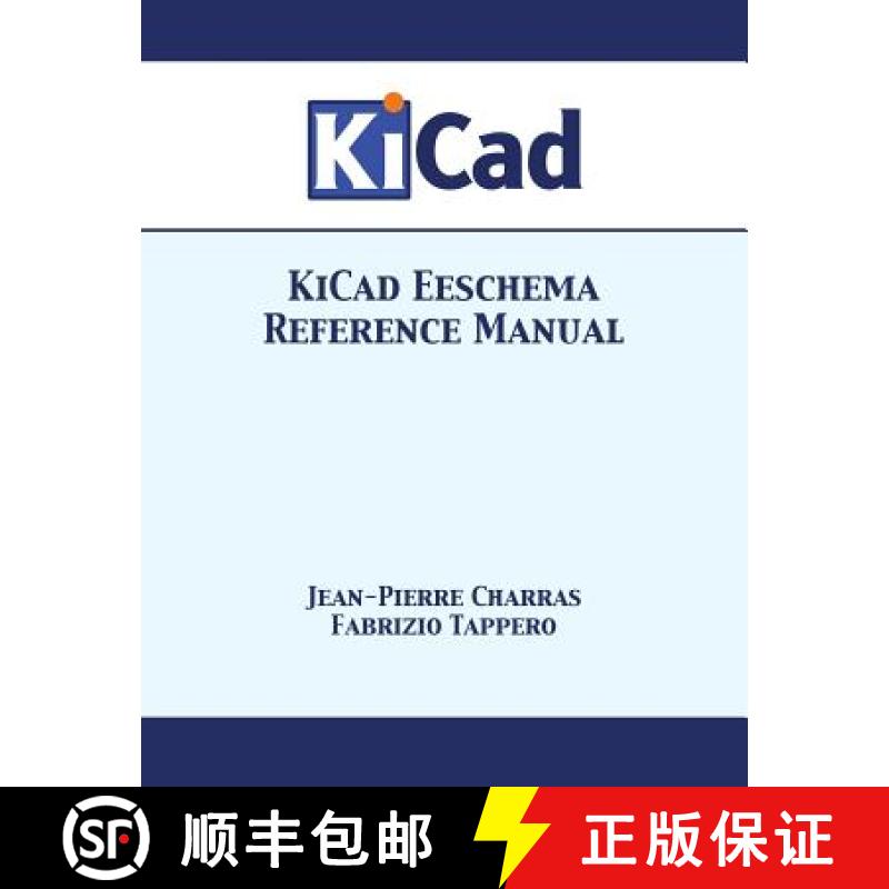 【3-4周达】KiCad Eeschema Reference Manual [9781680921250]