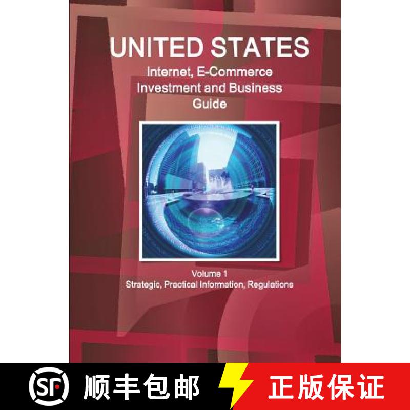 【2-3周达】United States Internet, E-Commerce Investment and Business Guide Volume 1 Strategic, Pract... [9781433052521]