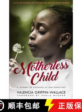 【3-4周达】Motherless Child: A Journey of Growing Up and Forgiving [9780692064405]