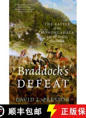 【3-4周达】Braddock's Defeat: The Battle of the Monongahela and the Road to Revolution [9780190658519]