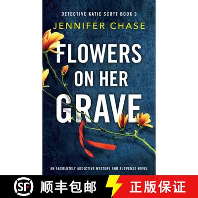【3-4周达】Flowers on Her Grave: An absolutely addictive mystery and suspense novel [9781786818164]