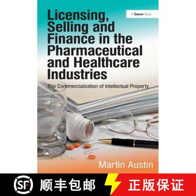 【3-4周达】Licensing, Selling and Finance in the Pharmaceutical and Healthcare Industries: The Commer... [9781409450795]