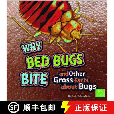 预订 Why Bed Bugs Bite and Other Gross Facts about Bugs [9781429676120]