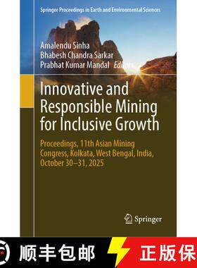 【3-4周达】Innovative and Responsible Mining for Inclusive Growth: Proceedings, 11th Asian Mining Con... [9783032099280]
