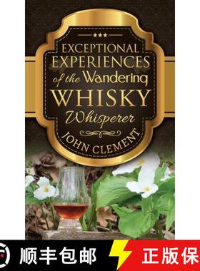 【3-4周达】Exceptional Experiences of the Wandering Whisky Whisperer [9781988019307]