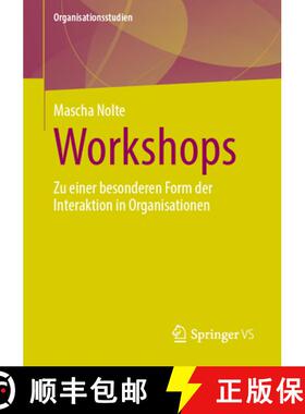 【3-4周达】Workshops : Zu einer besonderen Form der Interaktion in Organisationen [9783658413330]