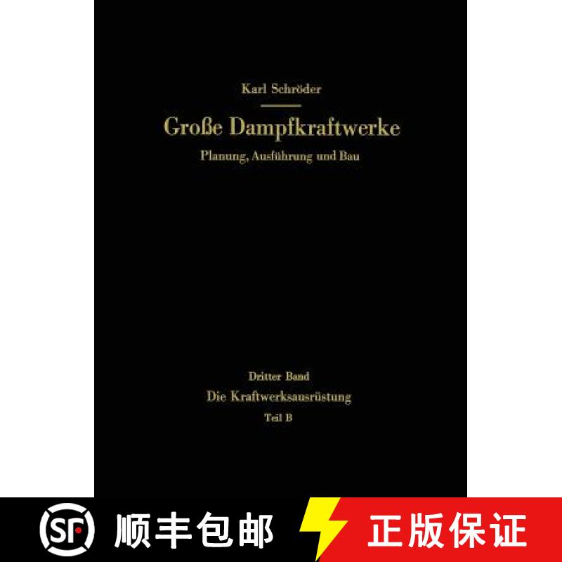 【3-4周达】Die Kraftwerksausr stung: Teil B Dampf- Und Gasturbinen, Generatoren. Leittechnik (Automat... [9783642521096]