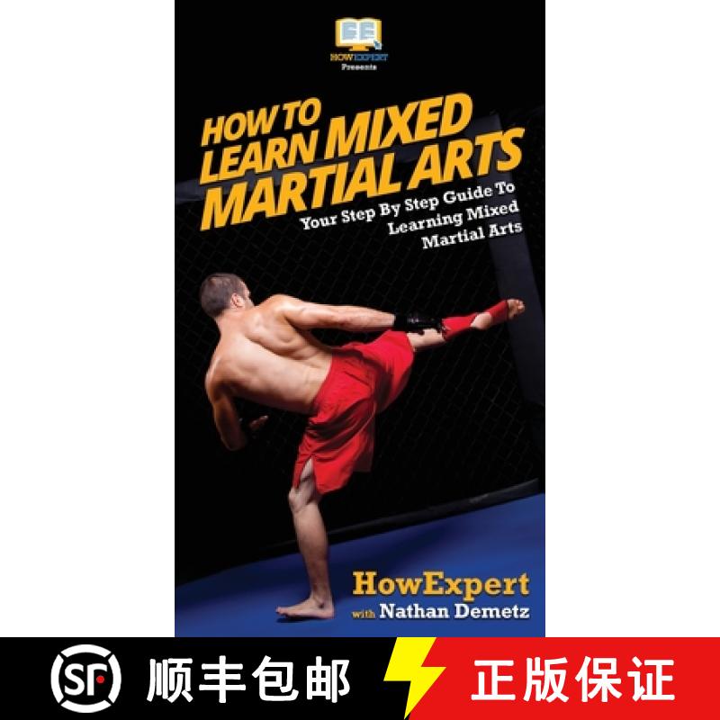 【3-4周达】How To Learn Mixed Martial Arts: Your Step-By-Step Guide To Learning Mixed Martial Arts [9781647580988]