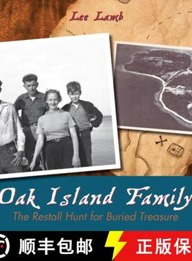 【3-4周达】Oak Island Family: The Restall Hunt for Buried Treasure [9781459703421]