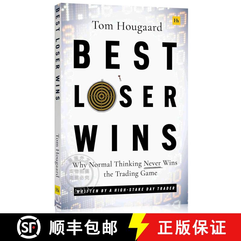 现货 操盘手的秘诀 Best Loser Wins: Why Normal Thinking Never Wins the Trading Game - Written by a Hig... [9780857198228]