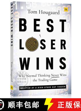 现货 操盘手的秘诀 Best Loser Wins: Why Normal Thinking Never Wins the Trading Game - Written by a Hig... [9780857198228]
