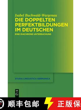 【3-4周达】Die doppelten Perfektbildungen im Deutschen：Eine diachrone Untersuchung [9783110292442]