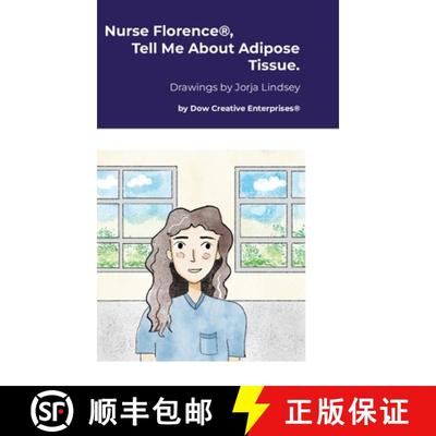 【3-4周达】Nurse Florence(R), Tell Me About Adipose Tissue. [9781300911432]