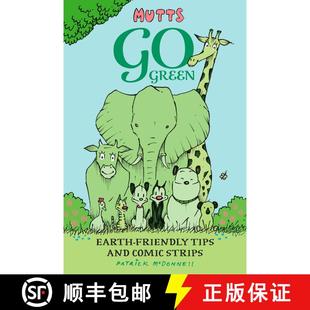 【3-4周达】Mutts Go Green: Earth-Friendly Tips and Comic Strips [9781524866945]