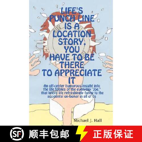 【3-4周达】Life's Punch Line Is a Location Story, You Have to Be There to Appreciate It [9781435709706]