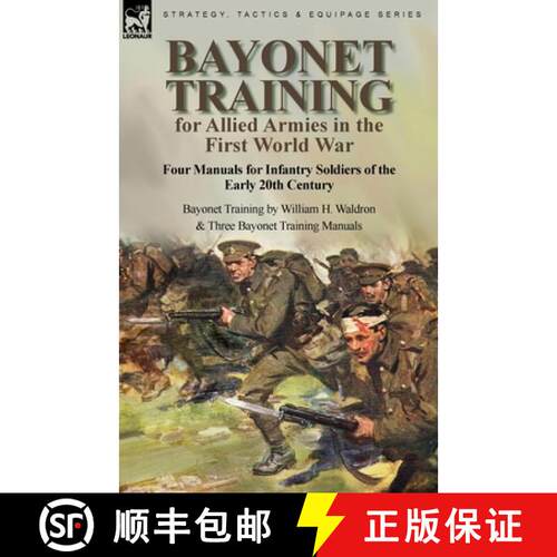 【3-4周达】Bayonet Training for Allied Armies in the First World War-Four Manuals for Infantry Soldie... [9781915234117]