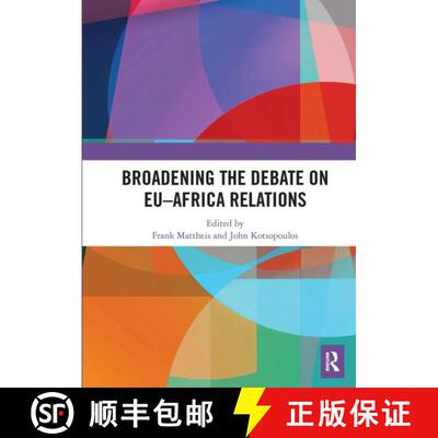 【3-4周达】Broadening the Debate on Eu�africa Relations: Towards Reciprocal Approaches [9781032930435]