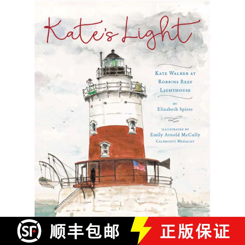 【4周达】Kate's Light: Kate Walker at Robbins Reef Lighthouse [9780823443482]