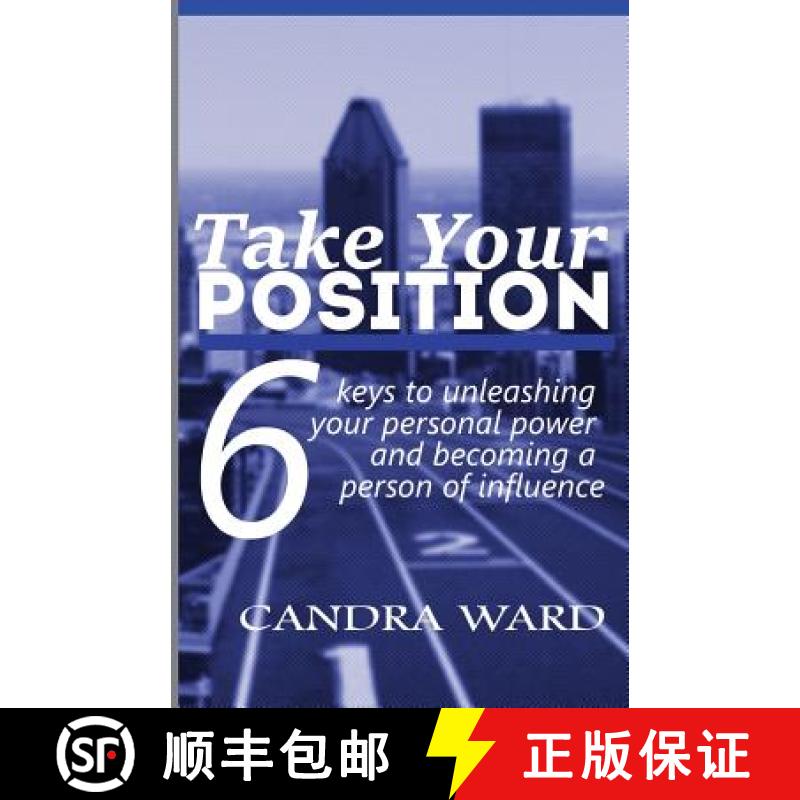 【3-4周达】Take Your Position: Six keys to unleashing your personal power and becoming a person of in... [9780990845379]