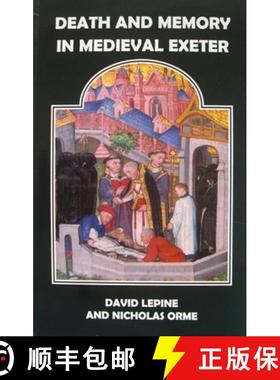 【3-4周达】Death and Memory in Medieval Exeter [9780901853462]