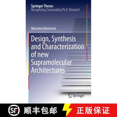 【3-4周达】Design, Synthesis and Characterization of new Supramolecular Architectures [9783642267918]