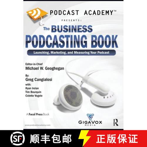 【3-4周达】精装 Podcast Academy: The Business Podcasting Book: Launching, Marketing, and Measuring Yo... [9781138149908]