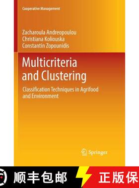 【3-4周达】Multicriteria and Clustering : Classification Techniques in Agrifood and Environment (Soft... [9783319856964]