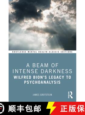 【3-4周达】A Beam of Intense Darkness: Wilfred Bion's Legacy to Psychoanalysis [9781032384764]