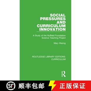 【3-4周达】Social Pressures and Curriculum Innovation: A Study of the Nuffield Foundation Science Tea... [9781138322059]