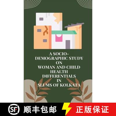 【3-4周达】A socio-demographic study on Woman and child health differentials in slums [9781805254195]