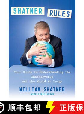 【3-4周达】Shatner Rules: Your Guide to Understanding the Shatnerverse and the World at Large [9780451236487]