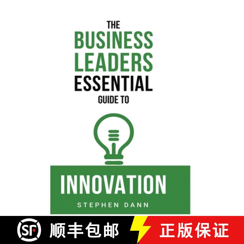 【3-4周达】The Business Leaders Essential Guide to Innovation: How to generate ground-breaking ideas ... [9781739979874]