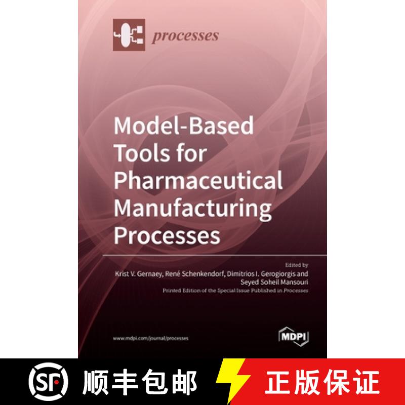【2-3周达】Model-Based Tools for Pharmaceutical Manufacturing Processes [9783039284245]